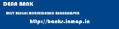 DENA BANK  WEST BENGAL MURSHIDABAD BAHARAMPUR   banks information 
